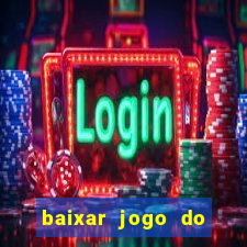 baixar jogo do tigrinho demo